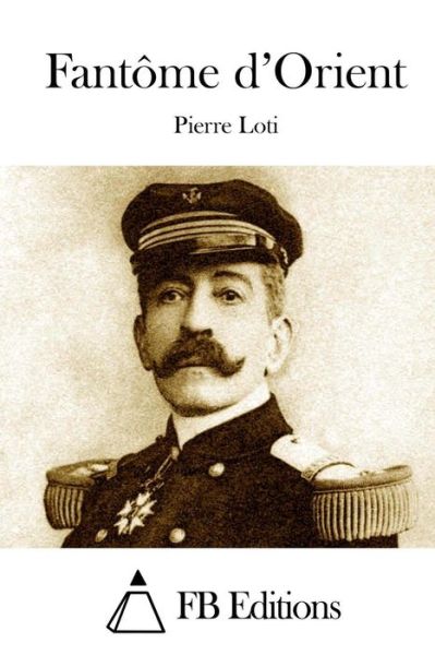 Cover for Pierre Loti · Fantome D'orient (Paperback Book) (2015)