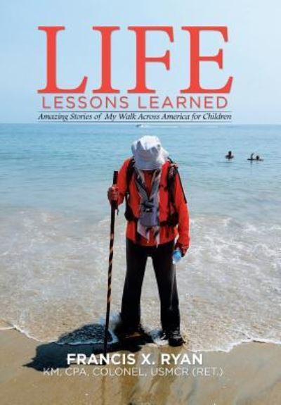 Cover for Francis X Ryan · Life Lessons Learned (Hardcover Book) (2015)