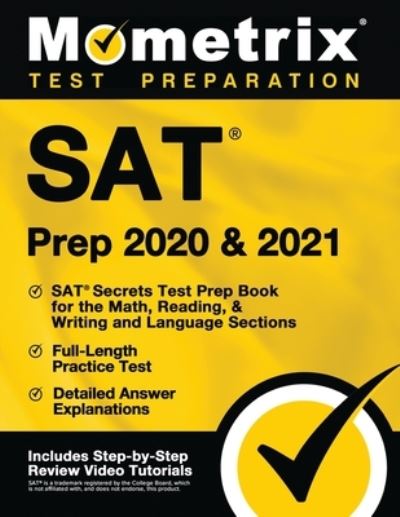 Cover for Mometrix College Admissions Test Team · SAT Prep 2020 and 2021 - SAT Secrets Test Prep Book for the Math, Reading, &amp; Writing and Language Sections, Full-Length Practice Test, Detailed Answer Explanations (Paperback Book) (2019)