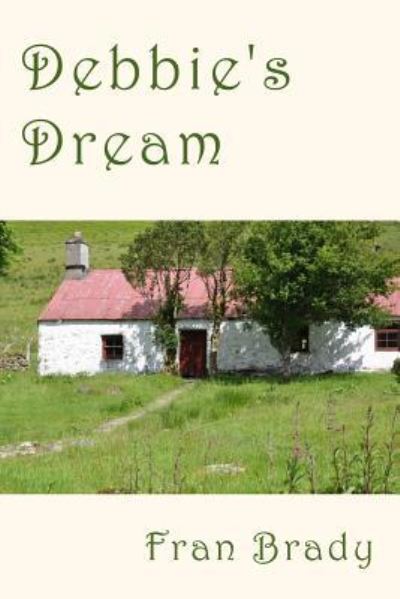 Cover for Fran Brady · Debbie's Dream (Paperback Book) (2015)