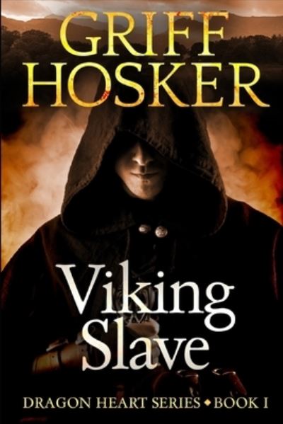 Cover for Griff Hosker · Viking Slave (Paperback Book) (2015)