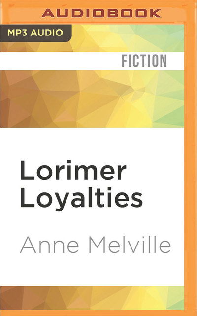 Lorimer Loyalties - Claire Carroll - Music - Audible Studios on Brilliance - 9781522678410 - July 5, 2016