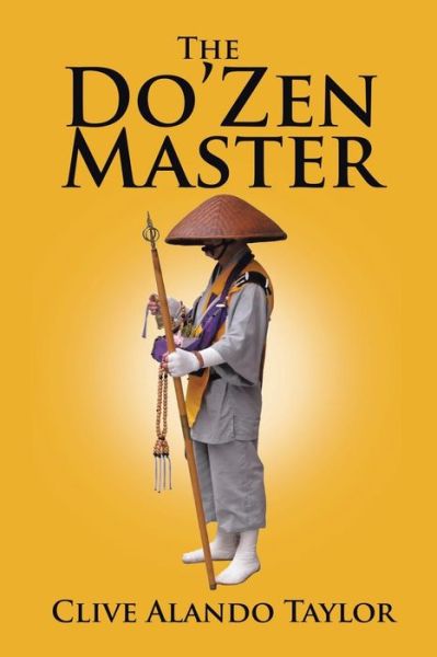 Cover for Clive Alando Taylor · The Do'Zen Master (Paperback Book) (2016)