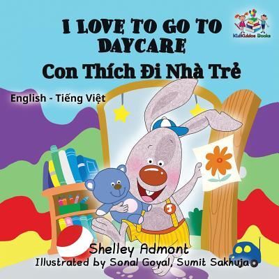 I Love to Go to Daycare - Shelley Admont - Books - KidKiddos Books Ltd. - 9781525903410 - May 11, 2017