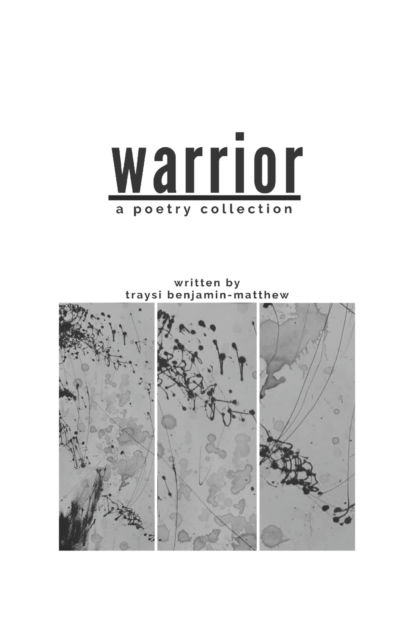 Cover for Traysi Benjamin-Matthew · Warrior: A Poetry Collection (Paperback Book) (2020)