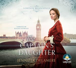 The Captain's Daughter - Jennifer Delamere - Audio Book - W F Howes Ltd - 9781528816410 - August 1, 2018