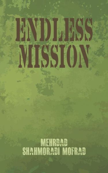 Cover for Mehrdad Shahmoradi Mofrad · Endless Mission (Paperback Book) (2020)