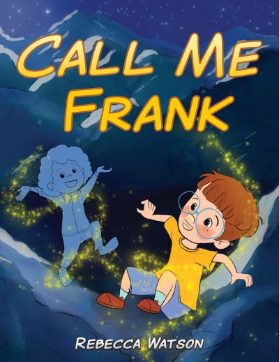 Call Me Frank - Rebecca Watson - Livros - Austin Macauley Publishers - 9781528999410 - 30 de abril de 2021