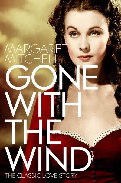 Gone with the Wind - Margaret Mitchell - Books - Pan Macmillan - 9781529091410 - August 4, 2022