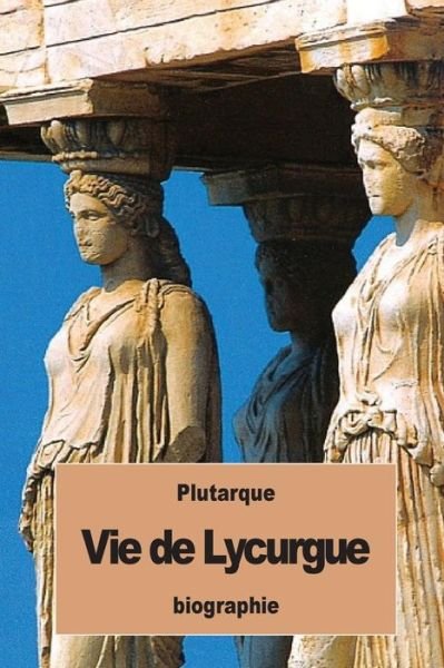 Cover for Plutarque · Vie de Lycurgue (Paperback Book) (2016)