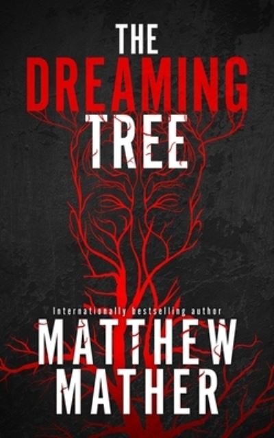 Cover for Matthew Mather · The Dreaming Tree (Hardcover Book) (2019)