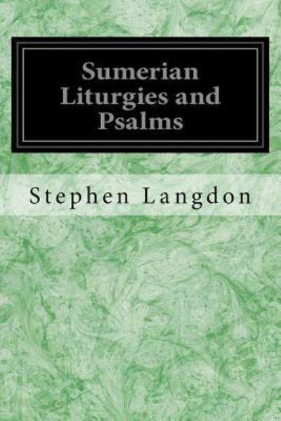 Cover for Stephen Langdon · Sumerian Liturgies and Psalms (Paperback Bog) (2016)