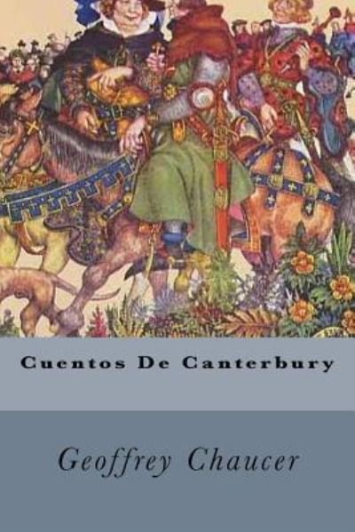 Cover for Geoffrey Chaucer · Cuentos De Canterbury (Pocketbok) (2016)