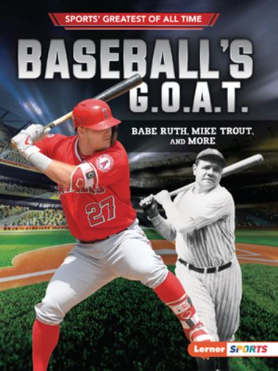 Cover for Jon M. Fishman · Baseball's G. O. A. T. (Book) (2019)