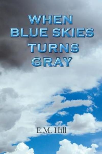 Cover for Eula Hill · When Blue Skies Turns Gray (Paperback Book) (2017)