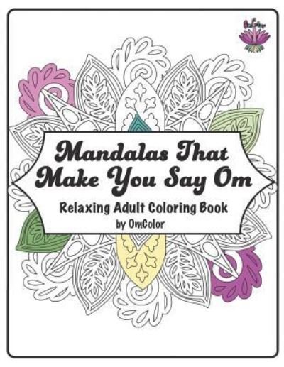 Cover for Sara Smith · Mandalas That Make You Say Om (Paperback Book) (2017)