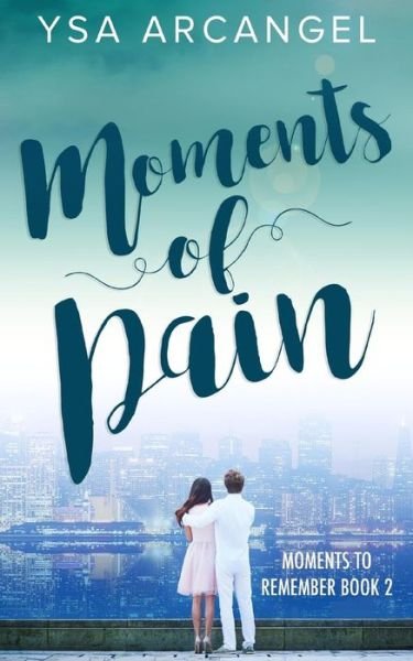 Cover for Ysa Arcangel · Moments of Pain (Paperback Bog) (2017)