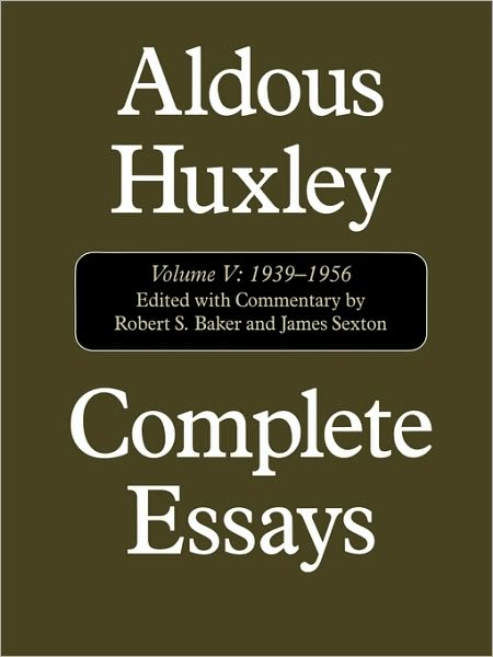 Cover for Aldous Huxley · Complete Essays: Aldous Huxley, 1938-1956 (Hardcover bog) (2002)