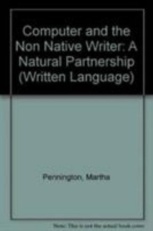 Cover for Pennington · The Computer and The Non-Native Writer-A Natural Partnership (Paperback Book) (1996)