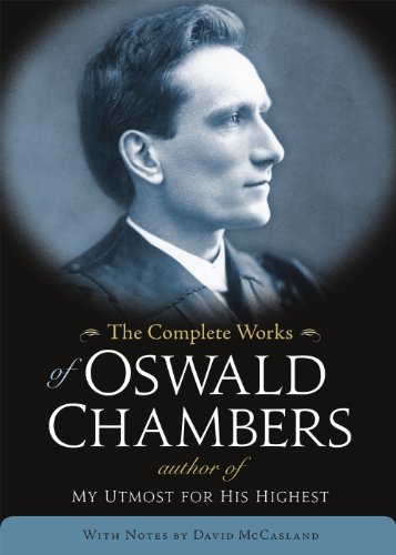 The Complete Works of Oswald Chambers - Oswald Chambers - Bücher - Discovery House Publishers - 9781572938410 - 1. April 2013