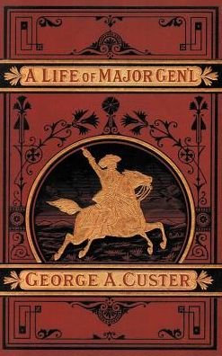 Cover for Frederick Whittaker · A Complete Life of Gen. George A. Custer (Hardcover Book) (1998)