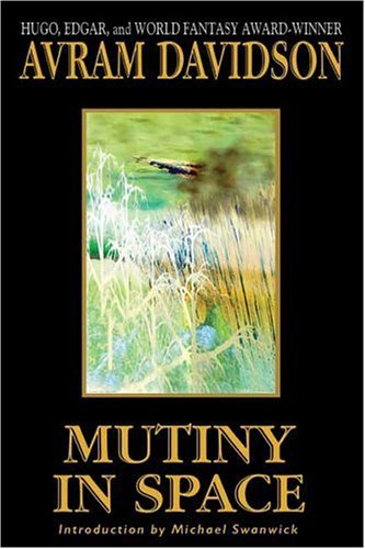 Cover for Avram Davidson · Mutiny in Space (Hardcover Book) (2002)