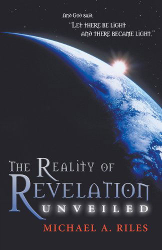 Cover for Michael A. Riles · The Reality of Revelation Unveiled (Paperback Book) (2013)