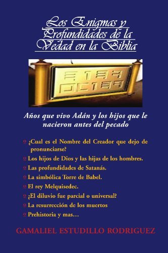 Cover for Gamaliel Estudillo Rodriguez · Los Enigmas Y Profundidades De La Verdad en La Biblia (Paperback Book) [Spanish edition] (2011)