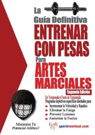 La guia definitiva - Entrenar con pesas para artes marciales - Rob Price - Books - Price World Publishing - 9781619842410 - January 25, 2013