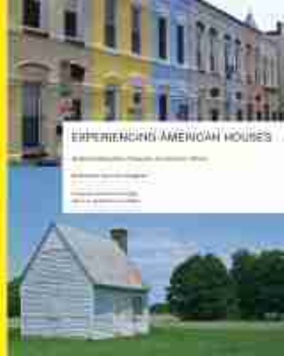 Cover for Elizabeth Collins Cromley · Experiencing American Houses: Understanding How Domestic Architecture Works (Paperback Book) (2022)