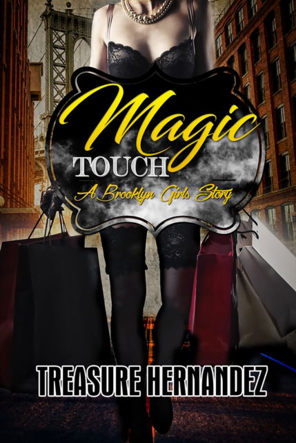 Cover for Treasure Hernandez · Magic Touch: A Brooklyn Girls Story (Paperback Book) (2018)