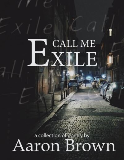 Cover for Aaron Brown · Call Me Exile (Paperback Book) (2022)