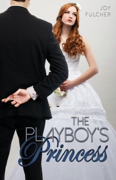 Cover for Joy Fulcher · The Playboy's Princess (Paperback Book) (2014)