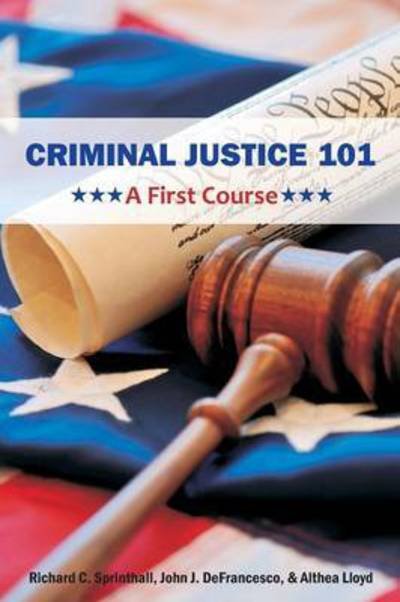 Cover for Richard C Sprinthall · Criminal Justice 101: a First Course (Paperback Book) (2015)