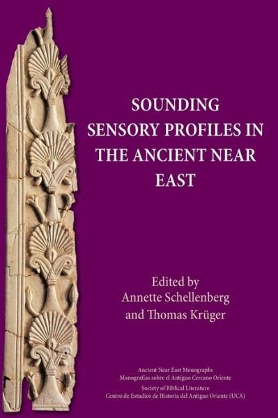 Cover for Annette Schellenberg · Sounding Sensory Profiles in the Ancient Near East (Paperback Book) (2019)