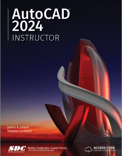 Cover for James A. Leach · AutoCAD 2024 Instructor: A Student Guide for In-Depth Coverage of AutoCAD's Commands and Features (Paperback Book) (2023)