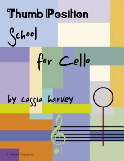 Cover for Cassia Harvey · Thumb Position School for Cello (Paperback Book) (2018)