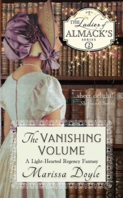 Vanishing Volume : a Light-Hearted Regency Fantasy - Marissa Doyle - Książki - Book View Cafe - 9781636320410 - 5 kwietnia 2022