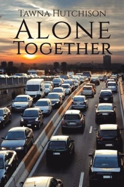 Cover for Tawna Hutchison · Alone Together (Paperback Book) (2023)