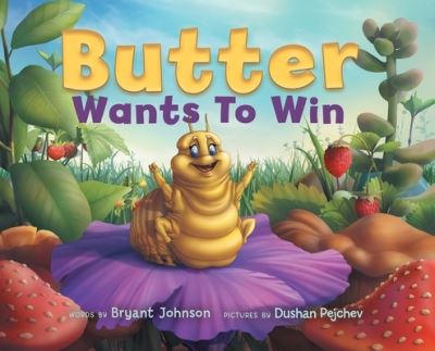 Cover for Bryant Johnson · Butter Wants to Win (Hardcover Book) (2021)