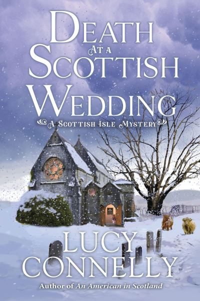 Death at a Scottish Wedding - Lucy Connelly - Books - Crooked Lane Books - 9781639105410 - January 9, 2024