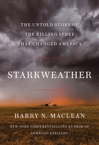 Starkweather - Harry N. Maclean - Bøker - Counterpoint Press - 9781640095410 - 28. november 2023