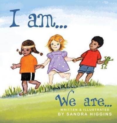 Cover for Sandra Higgins · I Am... We Are... (Hardcover Book) (2019)