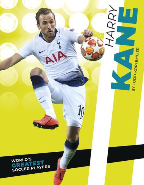 Cover for Todd Kortemeier · Harry Kane - World's Greatest Soccer Players (Paperback Book) (2020)