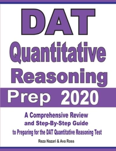 DAT Quantitative Reasoning Prep 2020 - Reza Nazari - Books - Effortless Math Education - 9781646121410 - August 19, 2019