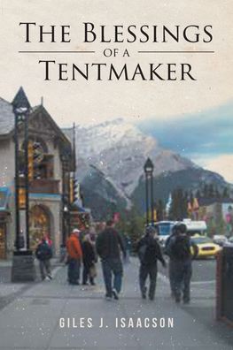 Cover for Giles J Isaacson · The Blessings of a Tentmaker (Paperback Book) (2020)