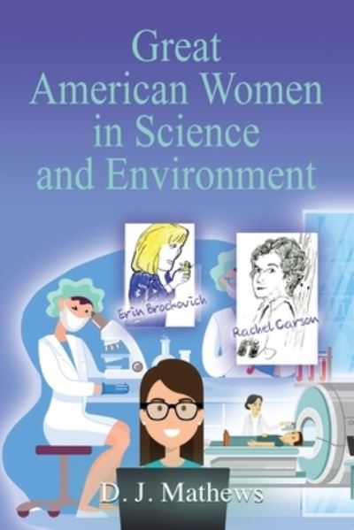 Cover for D J Mathews · Great American Women in Science and Environment (Paperback Book) (2020)