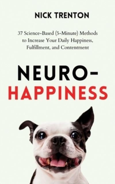 Cover for Nick Trenton · Neuro-Happiness (Book) (2023)