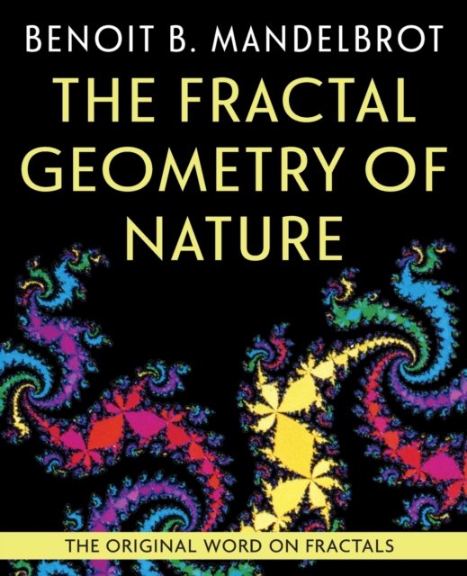 Cover for Benoit B Mandelbrot · The Fractal Geometry of Nature (Paperback Bog) (2021)