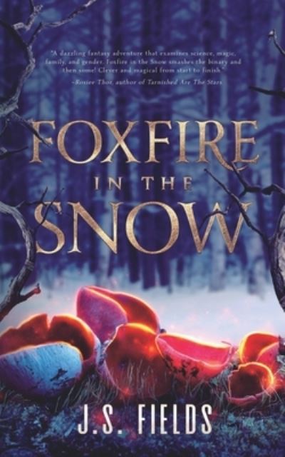 Cover for J. S. Fields · Foxfire in the Snow (Book) (2021)